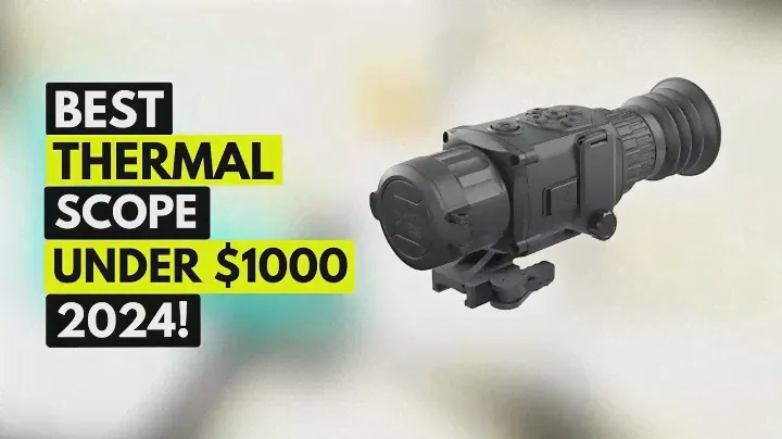 Top 5 Best Thermal Scope Under $1000 In 2024!🔥